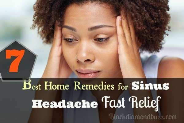 7 Best Home Remedies for Sinus Headache Fast Relief