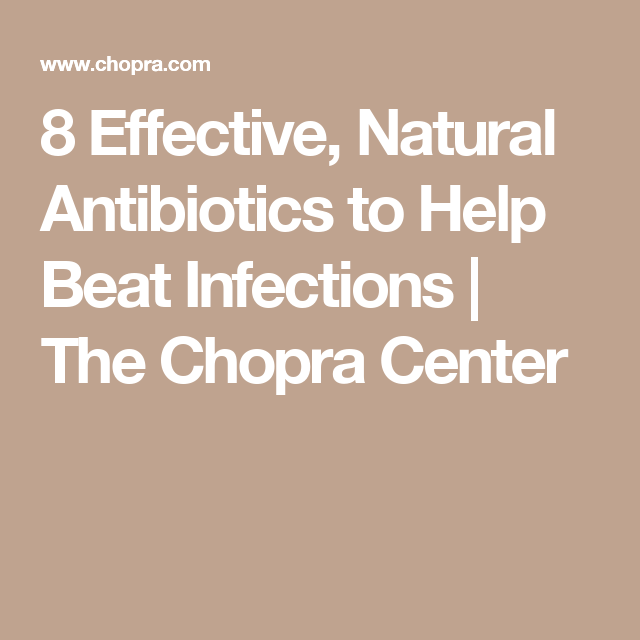 8 Effective, Natural Antibiotics to Help Beat Infections