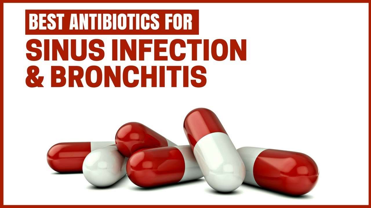 Information about Antibiotics for sinus infection