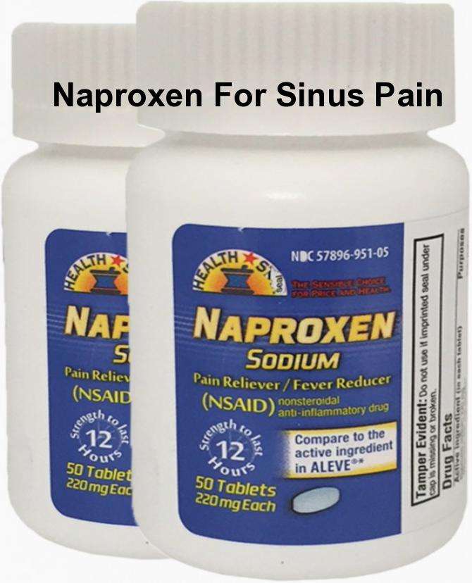 Naproxen for sinus pain . naproxen for sinus pain