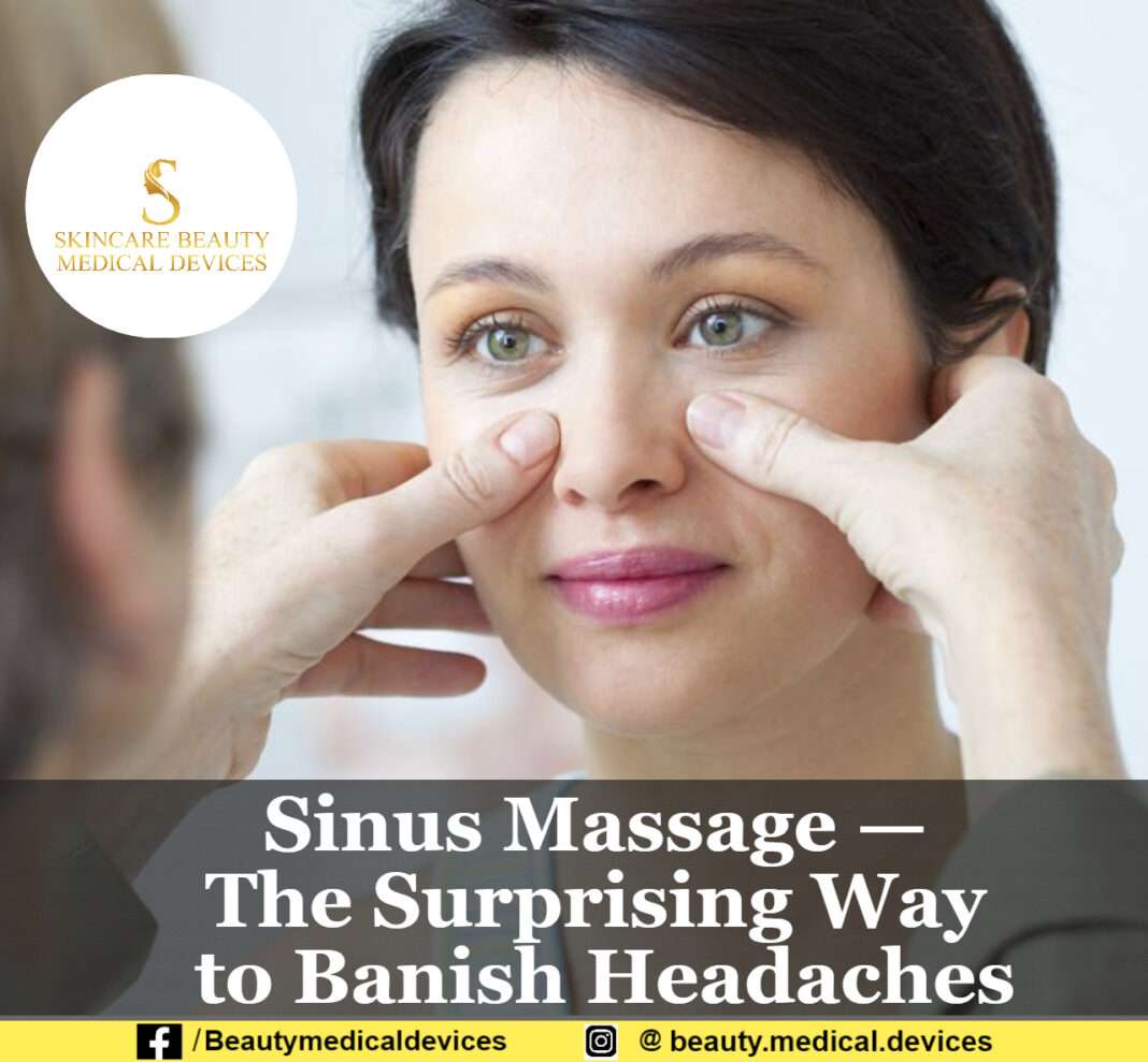 Sinus Massage  The Surprising Way to Banish Headaches