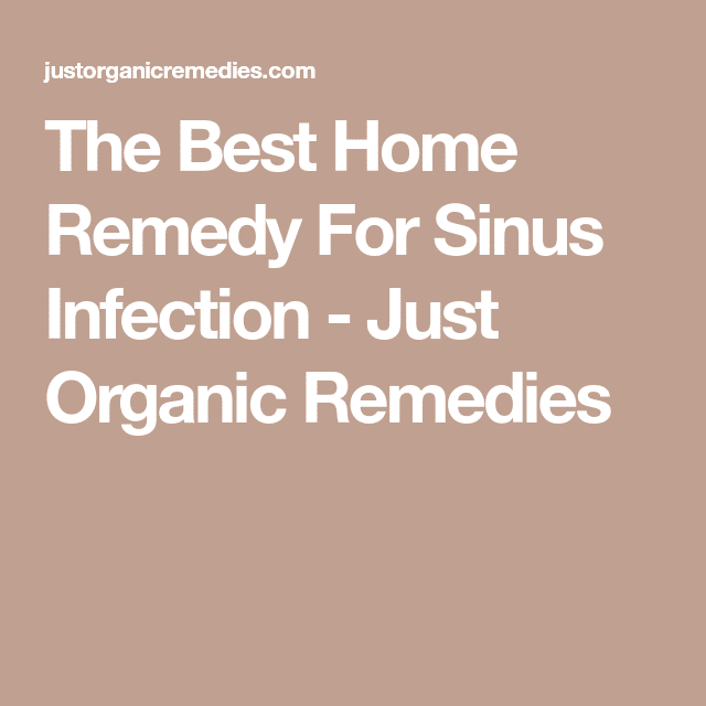The Best Home Remedy For Sinus Infection