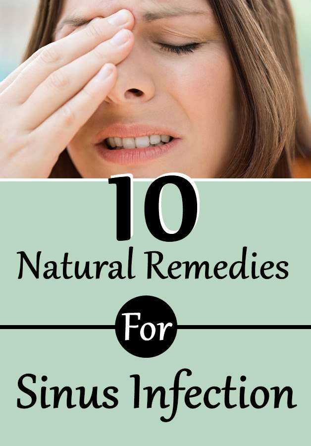 Top 10 Effective Natural Remedies For Sinus Infection