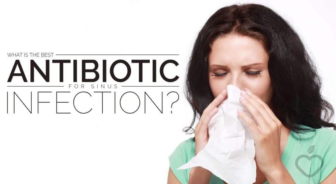 What Is The Best Antibiotic For Sinus Infection